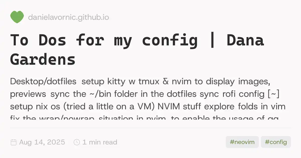 To Dos for my config | Dana Gardens